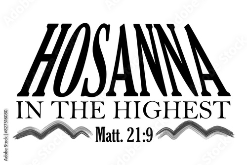 Tableau sur toile Hosanna In The Highest, Christian Easter Design, Matthew 21:9