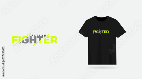 Fighter t-shirt design. Freedom fighter typography prints ready t-shirt design vector with a black color t shirt. Business. Clothing. Soldier. Fighter typography vector.