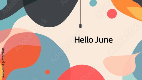 A minimalist poster with "Hello June" written in bold text, featuring a modern abstract background with colorful shapes.