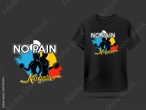 No pain no gain gym t-shirt design