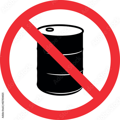 No oil barrel sign. Forbidden signs and symbols.
