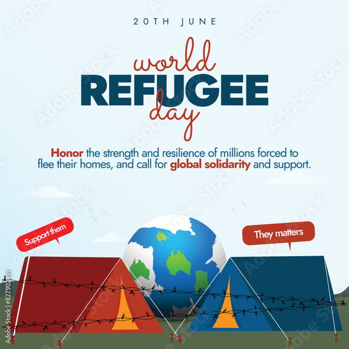 World Refugee day. 20th June World refugee day celebration banner with earth globe, tents, barbed wire fence. The day celebrates the strength, courage of people forced to flee their home country.
