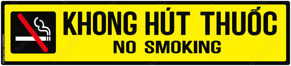 Yellow sign informing that smoking is prohibited in english and Vietnamese language. No smoking . Vietnam Yellow sign informing that smoking is prohibited in english and Vietnamese language. No smoking . Vietnam