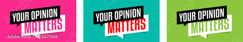 Your opinion matters