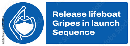 ISO mandatory safety signs_release lifeboat gripes in launch sequence landscape size 1/2 a4,a3,a2,a1