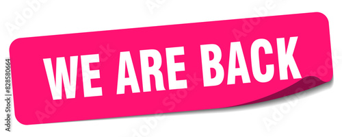 we are back sticker. we are back label