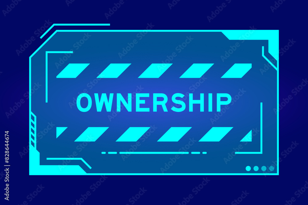 Blue color of futuristic hud banner that have word ownership on user interface screen on black background Blue color of futuristic hud banner that have word ownership on user interface screen on black background