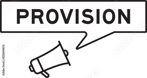 Megaphone icon with speech bubble in word provision on white background