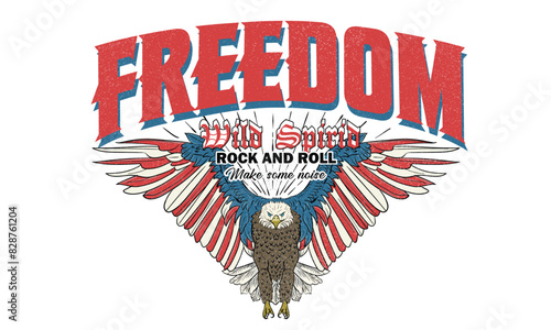 Freedom typography artwork. Eagle rebel rock tour graphic print design. Make some noise rock and roll artwork design. 