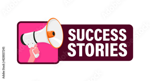 Success stories. Hand hold megaphone speaker for announce. Attention please. Shouting people, advertisement speech symbol