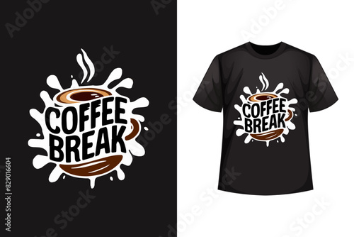 T shirt design with coffee break, Coffee t shirt design 