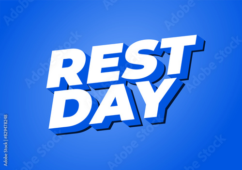 Rest day. Text effect in 3D style with good colors