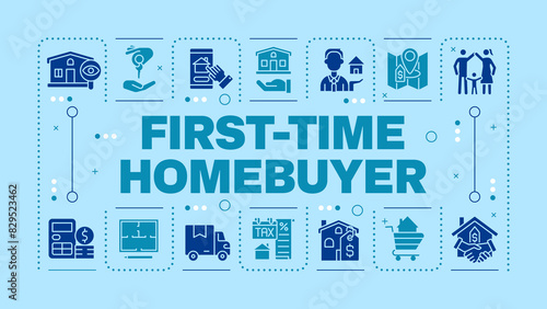 First-time home buyer blue word concept. Home purchase. Real estate market. Property investment. Visual communication. Vector art with lettering text, editable glyph icons. Hubot Sans font used