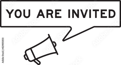 Megaphone icon with speech bubble banner in word you are invited on white background