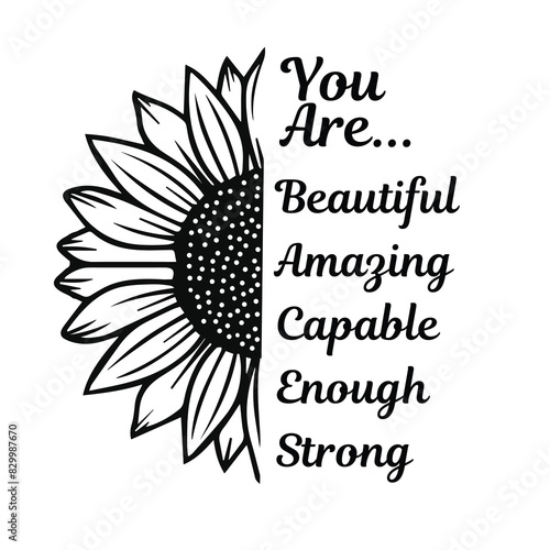 you are beautiful, amazing, capable, enough, strong, inspirational quote, motivational quotes, illustration lettering quotes
