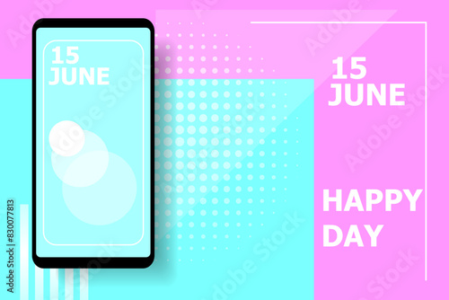 Smartphone against the background of the calendar day. Happy day. Template for describing your day