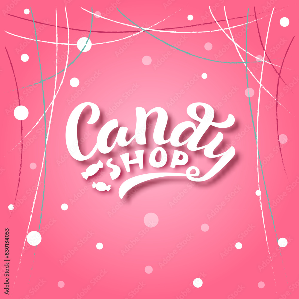 Candy Shop white lettering phrase on textured background. Hand drawn ...