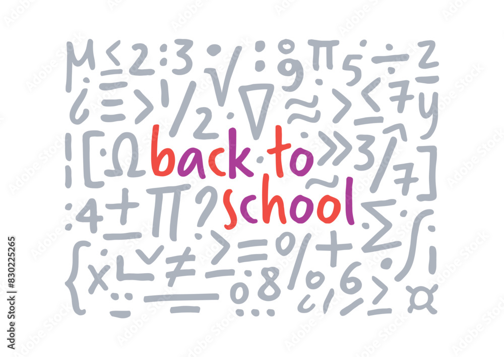 Back to school concept in math symbols. back to school for the world of education Back to school concept in math symbols. back to school for the world of education