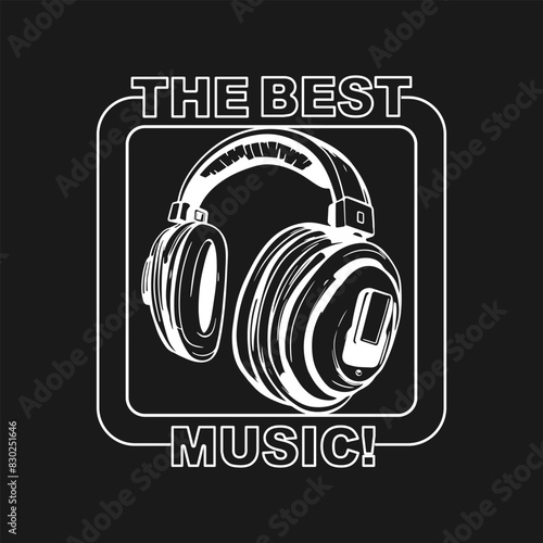 Studio headphones and the inscription - Best Music! Monochrome logo. Black and white palette. Vector illustration