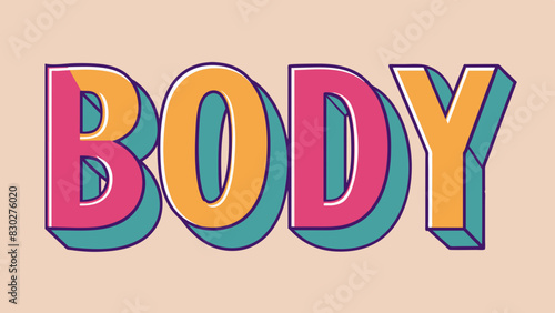 vector illustration colorful text quote, word - body, on a light pink background. the concept is a healthy body, body positive, no shaming