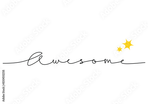 Awesome handwritten inscription. One line drawing phrase hand writing calligraphy card lettering.