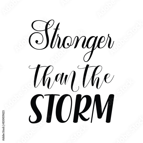 stronger than the storm black letter quote