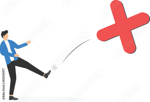 Stop obsessing over mistakes, beginner learning from mistake, overcoming failures, no fear of making mistakes, businessman kick cross sign go away

