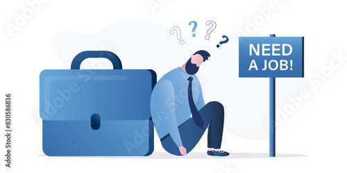 Sad worker man sitting near giant briefcase and board - need job. unemployment and global crisis. Financial problems. Dismissed manager. Job seeker. Design isolated on white.