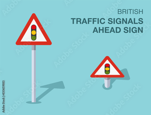 Traffic regulation rules. Isolated British "traffic signals ahead" road sign. Front and top view. Flat vector illustration template.