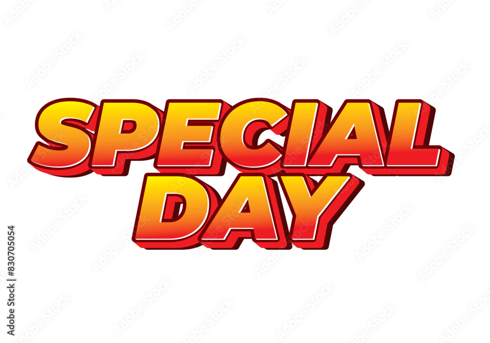 Special day. Text effect in 3D style with eye catching and good colors Special day. Text effect in 3D style with eye catching and good colors