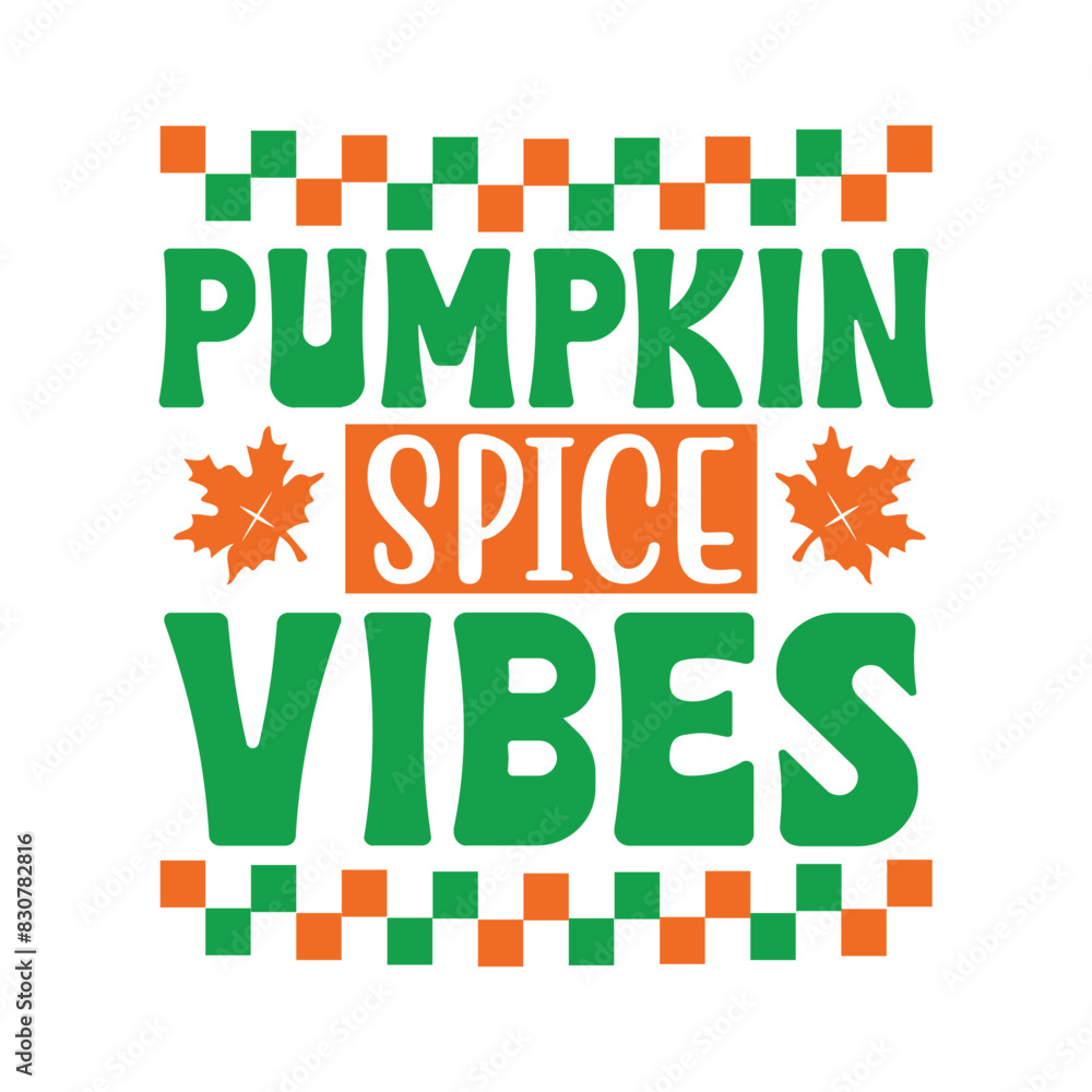 pumpkin spice vibes Svg Design pumpkin spice vibes Svg Design