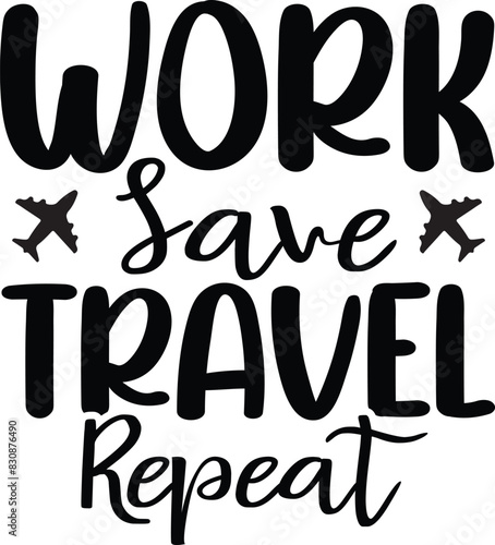 Work save travel repeat svg design photo