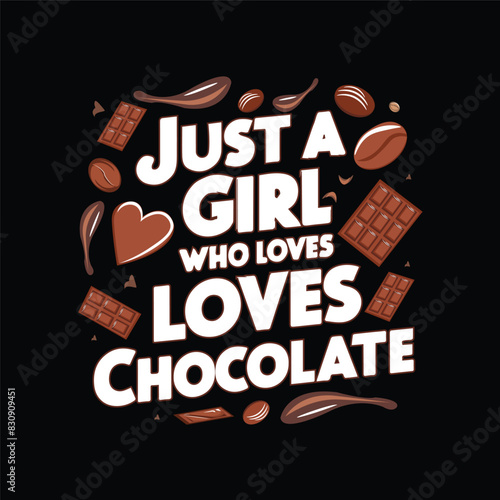 Just a girl who loves chocolate vector design