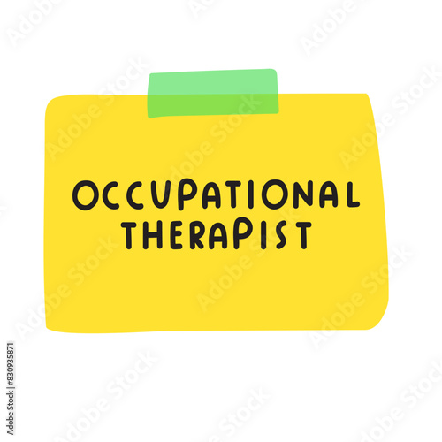 Paper note with sticky tape. Occupational therapist. Flat design. Vector illustration