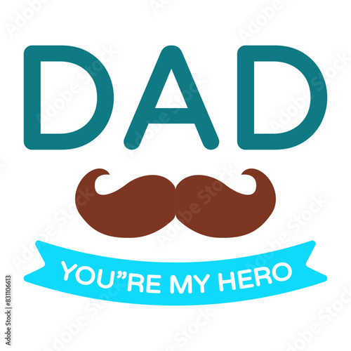 You are my Hero Signage Concept, Dad text with mustachio Vector Icon Design, Fathers Day Symbol, Dads Gift Elements Sign, Parents Day Stock illustration