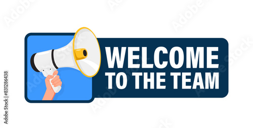 Welcome to the team. Hand hold megaphone speaker for announce. Attention please. Shouting people, advertisement speech symbol