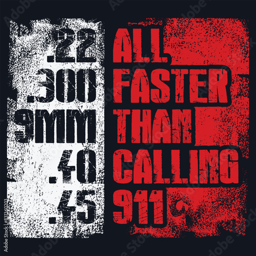 Faster Than Calling 911 2nd Amendment Gun Rights T-shirt