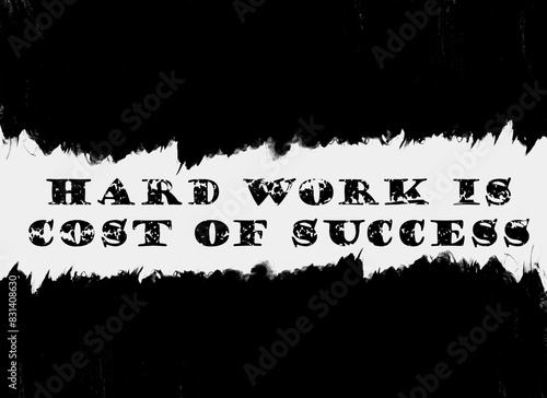 Horizontal background from strokes of black paint with motivational inscription. Poster in grunge style