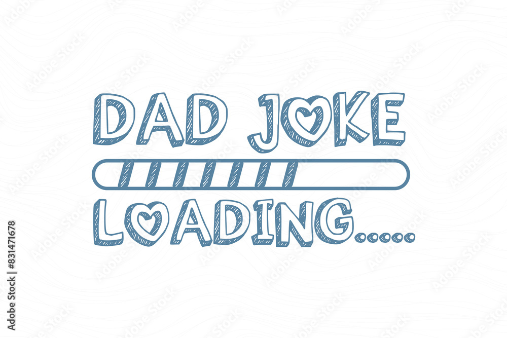 Dad Joke Loading Father's day t shirt design
