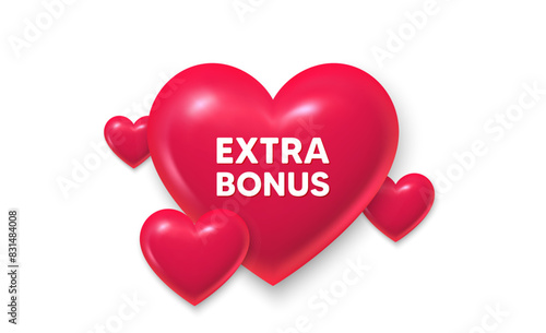 3d hearts love banner. Extra bonus offer tag. Special gift promo sign. Sale promotion symbol. Extra bonus message. Banner with 3d heart icon. Love Valentin template. Vector