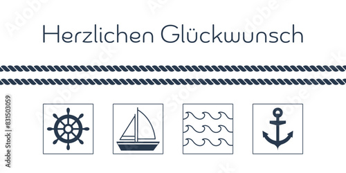 Herzlichen Glückwunsch - Schriftzug in deutscher Sprache. Maritime Grußkarte mit Steuerrad, Segelboot, Wellen und Anker.