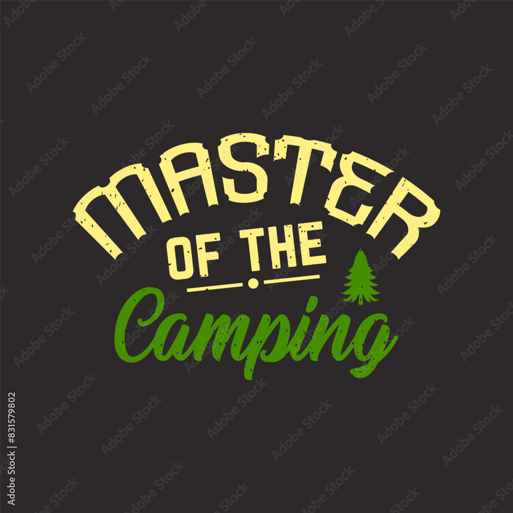 Fototapeta premium Master of the camping Typography T shirt design, Adventure retro vintage, Camping Shirt, Outdoor Graphic tShirts design