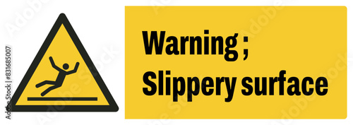 ISO warning safety signs_warning ; slippery surface landscape size 1/2 a4,a3,a2,a1