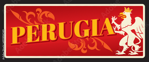 Perugia capital city of Umbria in central Italy. Vector travel plate, vintage tin sign, retro welcoming postcard design. Souvenir plaque with griffon wearing crown, tourist card with flag