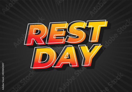 Rest day. Text effect in 3D style with good colors