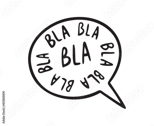 Bla bla bla doodle Speech bubble lettering iconHand drawn sketch Cartoon doodle sign design. Children style print clothes banner ad