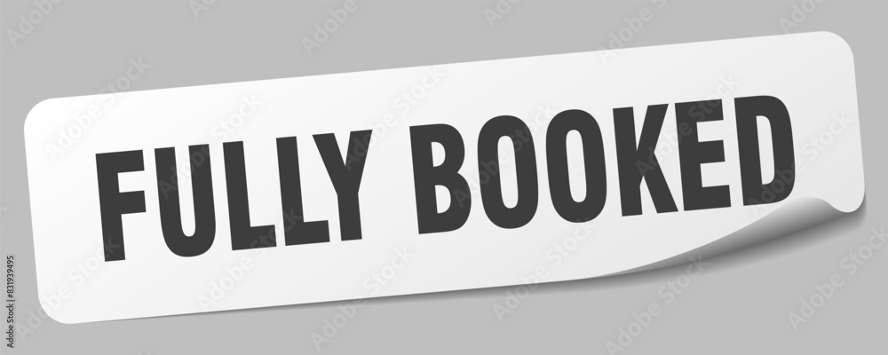 fully booked sticker. fully booked label fully booked sticker. fully booked label