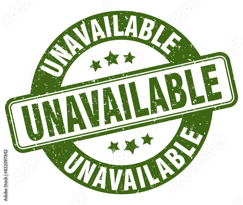 unavailable stamp. unavailable label. round grunge sign