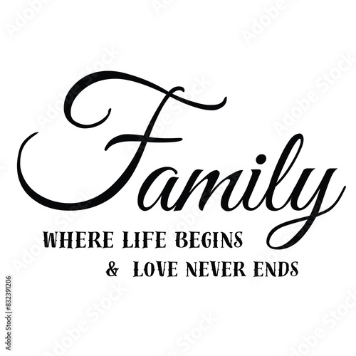 Billede på lærred family where life begins and love never ends inspirational quote, motivational q