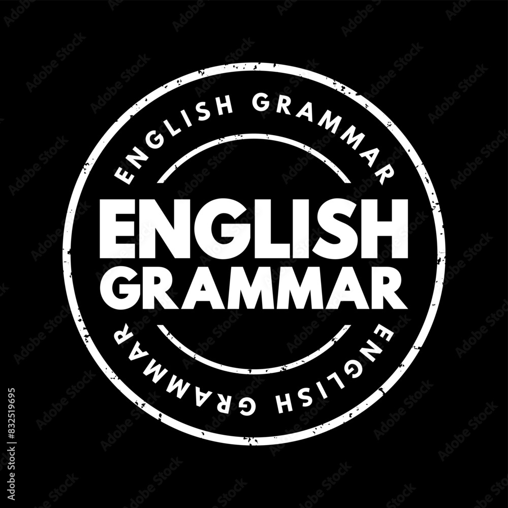 English Grammar - way in which meanings are encoded into wordings in the English language, text concept stamp English Grammar - way in which meanings are encoded into wordings in the English language, text concept stamp